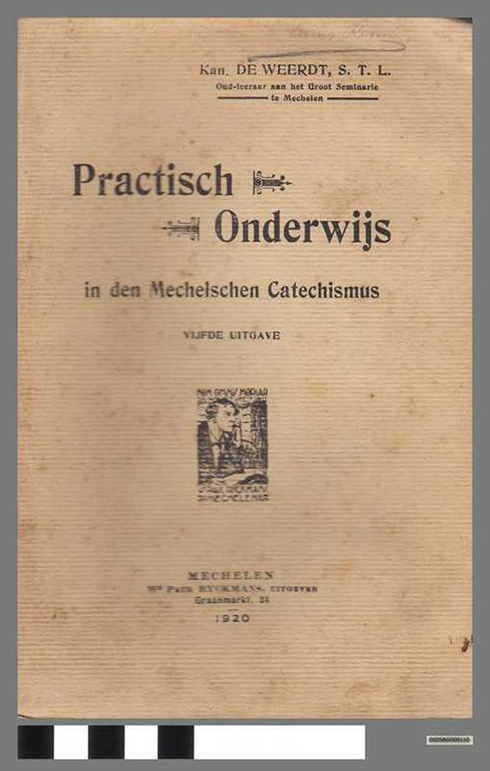 Practisch onderwijs in den Mechelschen Catechismus