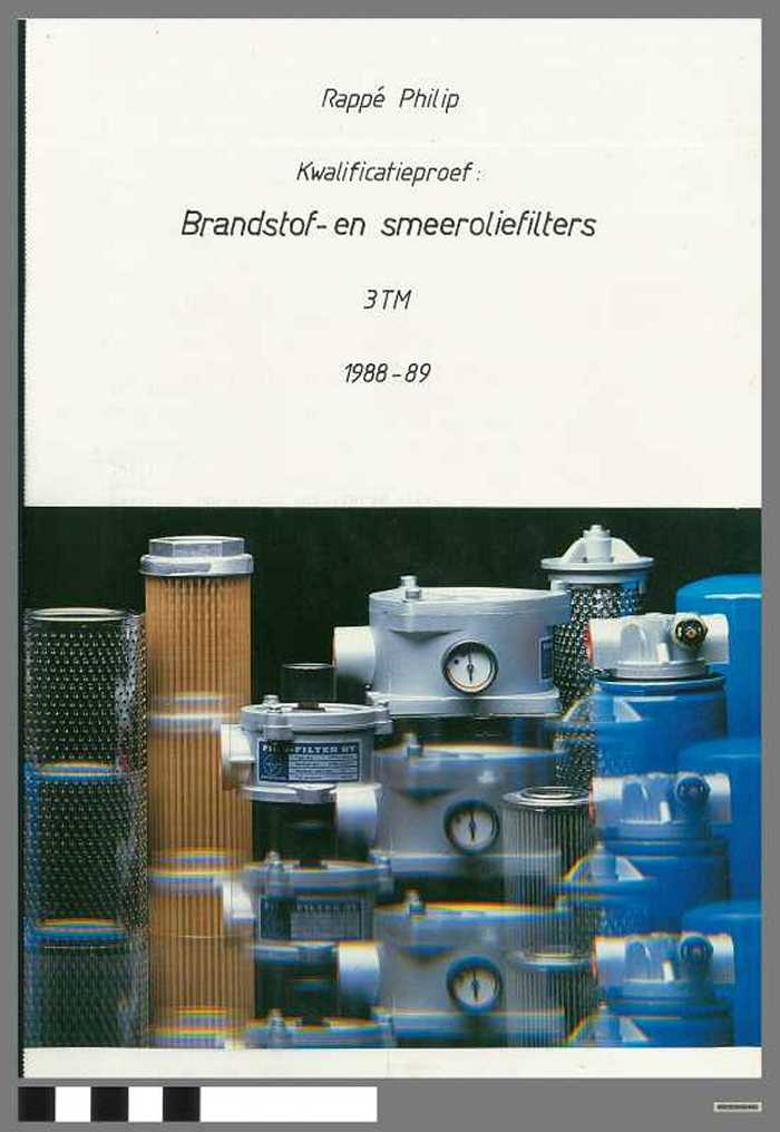 Kwalificatieproef : Brandstof- en smeeroliefilters door Rappé Philip - Schooljaar 1988-1989