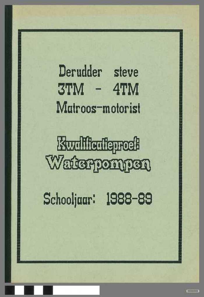 Kwalificatieproef: Waterpompen door Derudder Steve - Schooljaar 1988-1989