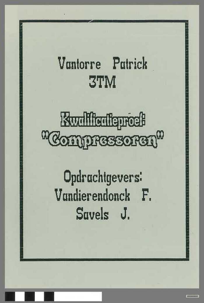 Kwalificatieproef: Compressoren van Vantorre Patrick