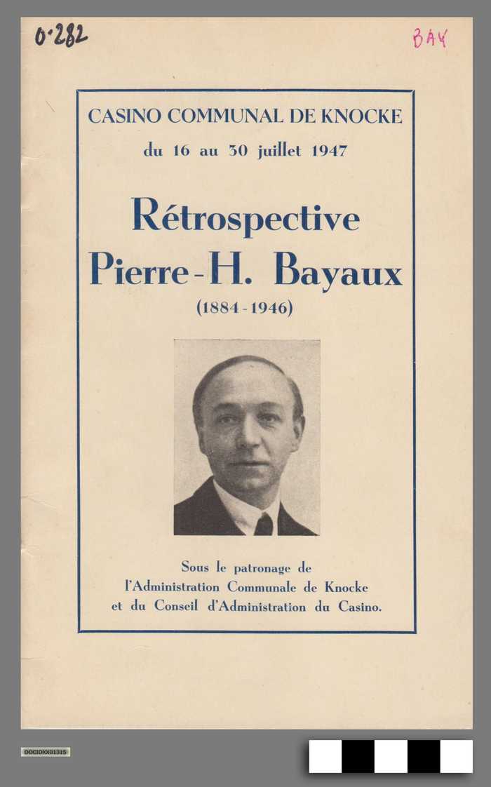 Rétrospective Pierre-H. Bayaux (1884-1946) - Casino Communal de Knocke du 16 au 30 juillet 1947