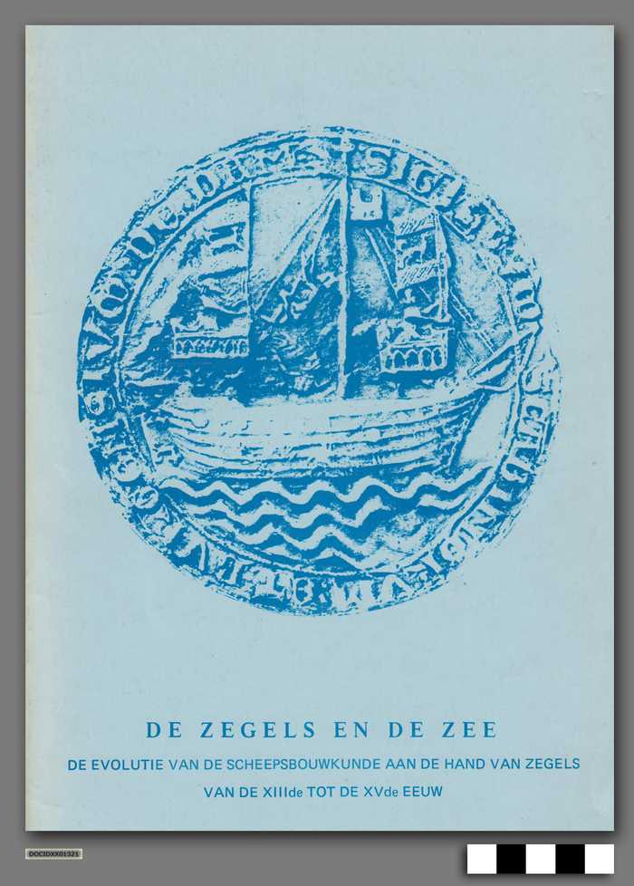 De zegels en de zee - de evolutie van de scheepsbouwkunde aan de hand van zegels van de XIIIde tot de XVde eeuw