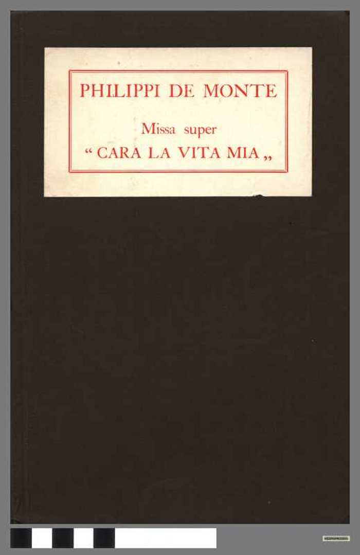Philippi De Monte - Missa super `Cara La Vita Mia
