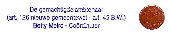 De gemachtigde ambtenaar (art.126 nieuwe gemeentewet - art. 45 BW.) Betty Meire - Coördinator